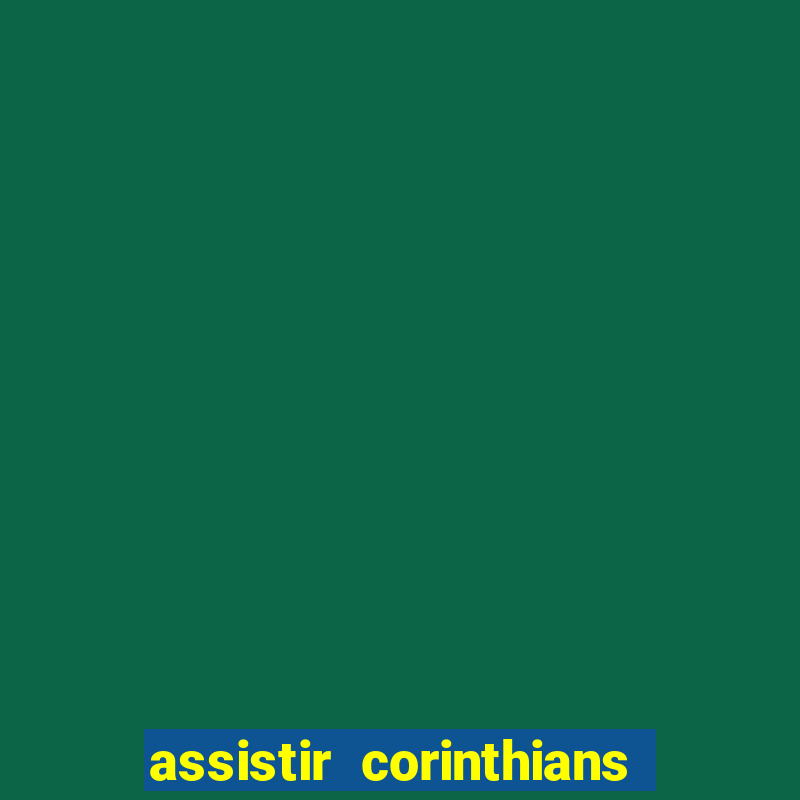 assistir corinthians x botafogo futemax tv